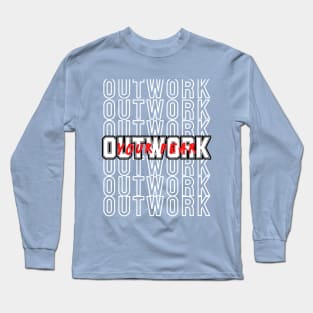 Outwork Your Fear  2 Fitness Motivation Workout Long Sleeve T-Shirt